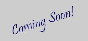 Coming Soon!